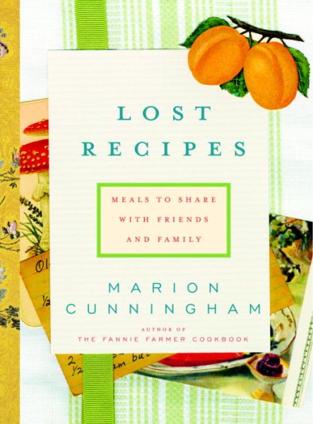 Lost Recipes: Meals to Share with Friends and Family: A Cookbook cover
