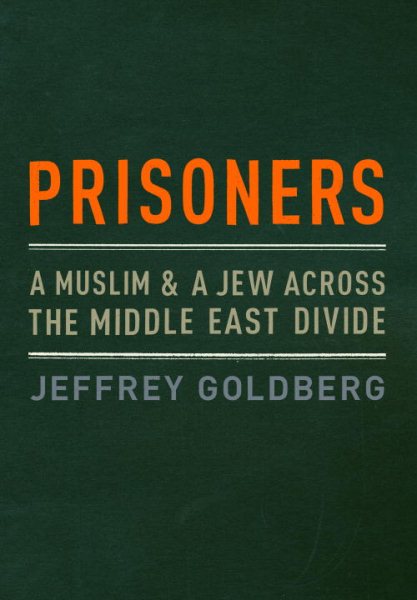 Prisoners: A Muslim and a Jew Across the Middle East Divide cover