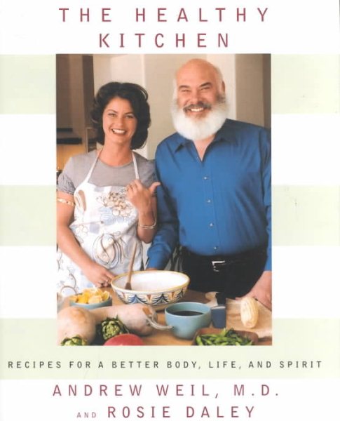 The Healthy Kitchen: Recipes for a Better Body, Life, and Spirit cover