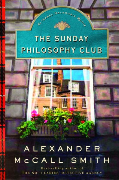 The Sunday Philosophy Club : An Isabel Dalhousie Mystery cover