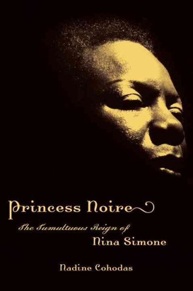 Princess Noire: The Tumultuous Reign of Nina Simone cover