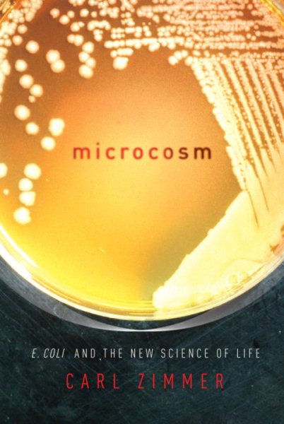 Microcosm: E. coli and the New Science of Life cover