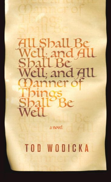 All Shall Be Well, and All Shall Be Well, and All Manner of Things Shall Be Well cover