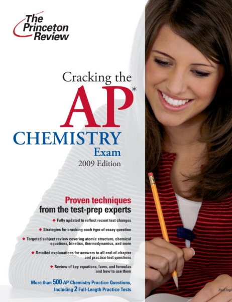 Cracking the AP Chemistry Exam, 2009 Edition (College Test Preparation)