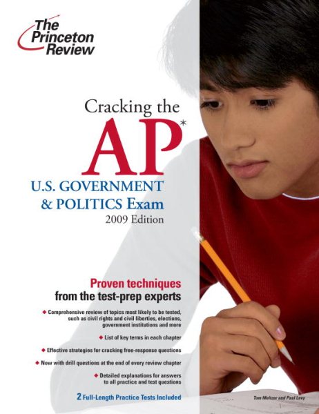 Cracking the AP U.S. Government & Politics Exam, 2009 Edition (College Test Preparation)