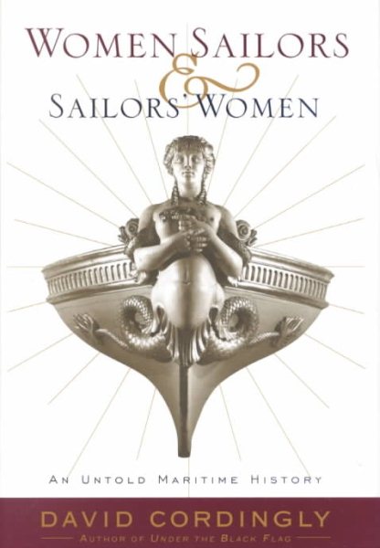 Women Sailors and Sailors' Women: An Untold Maritime History