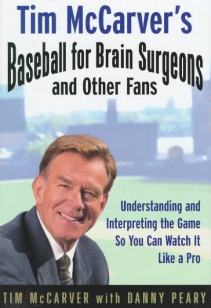 Tim McCarver's Baseball for Brain Surgeons & Other Fans cover