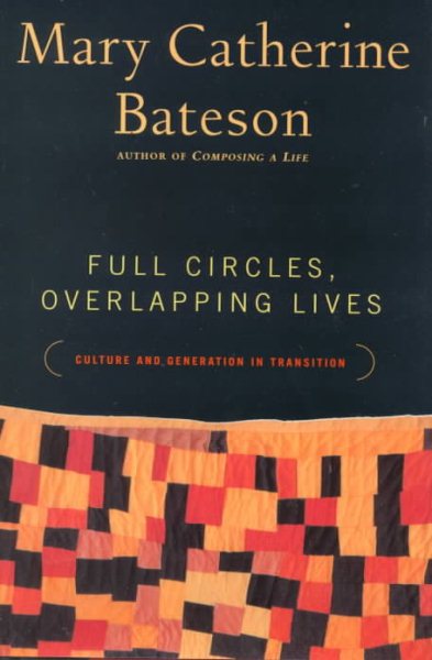 Full Circles, Overlapping Lives: Culture and Generation in Transition