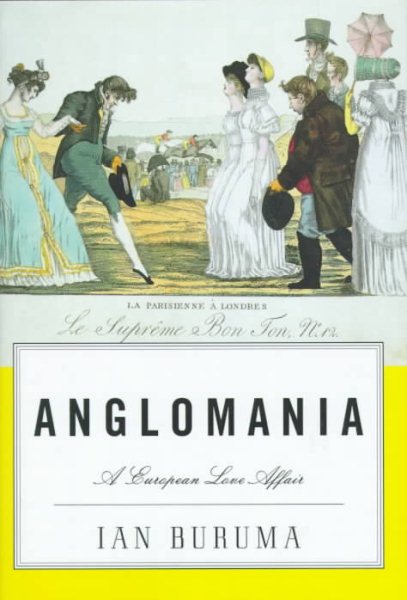 Anglomania: A European Love Affair cover