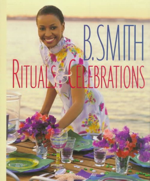 B. Smith: Rituals & Celebrations