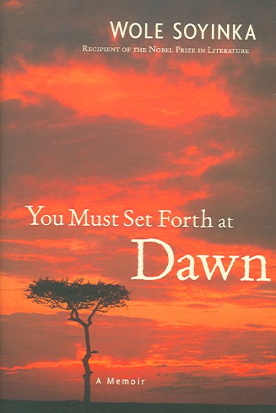 You Must Set Forth at Dawn: A Memoir