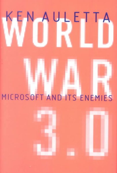 World War 3.0 : Microsoft and Its Enemies cover