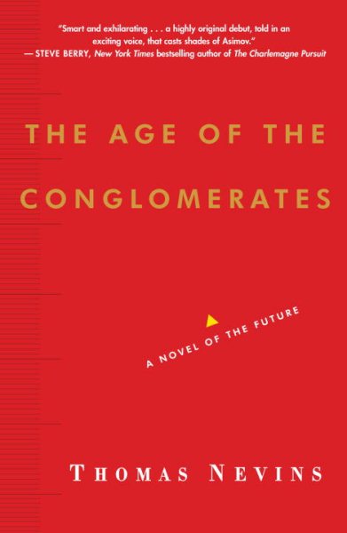 The Age of the Conglomerates: A Novel of the Future cover