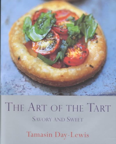 The Art of the Tart: Savory and Sweet cover