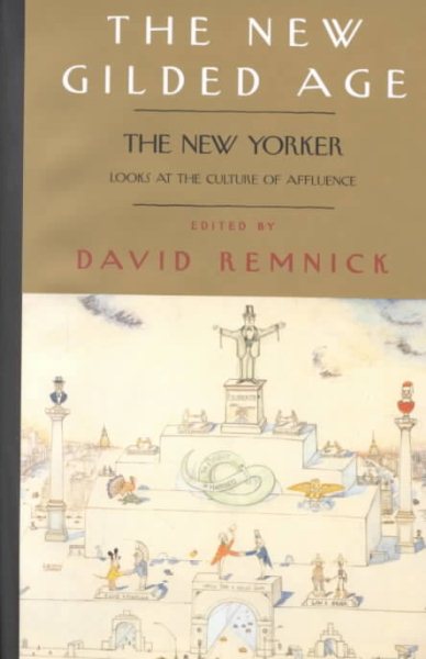 The New Gilded Age: The New Yorker Looks at the Culture of Affluence cover