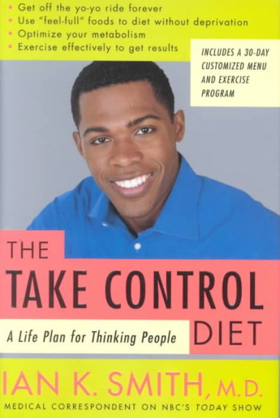 The Take-Control Diet: A Life Plan for Thinking People