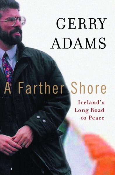 A Farther Shore: Ireland's Long Road to Peace cover
