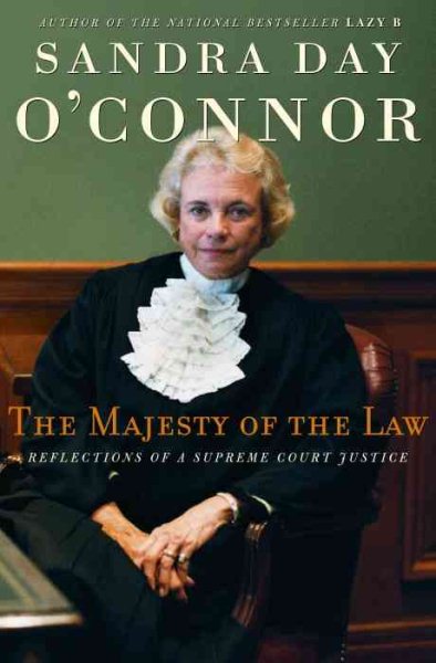 The Majesty of the Law: Reflections of a Supreme Court Justice cover