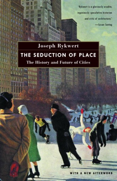 The Seduction of Place: The History and Future of Cities cover