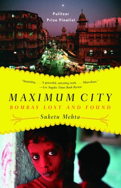 Maximum City: Bombay Lost and Found cover
