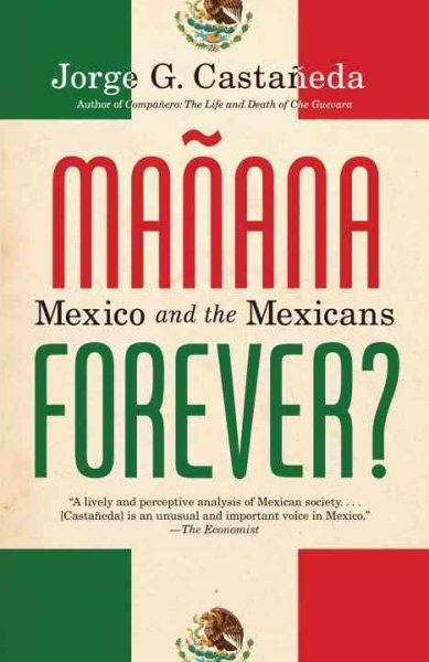Manana Forever?: Mexico and the Mexicans cover