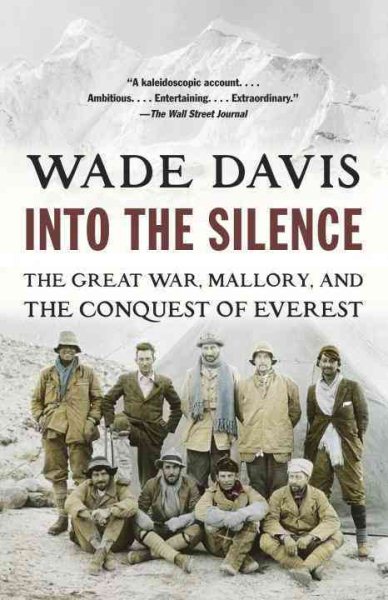 Into the Silence: The Great War, Mallory, and the Conquest of Everest cover