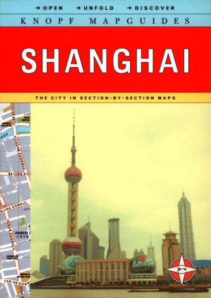 Knopf MapGuide: Shanghai (Open-Unfold-Discover Knopf Mapguides) cover