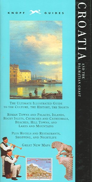 Knopf Guide: Croatia and the Dalmatian Coast (Knopf Guides) cover