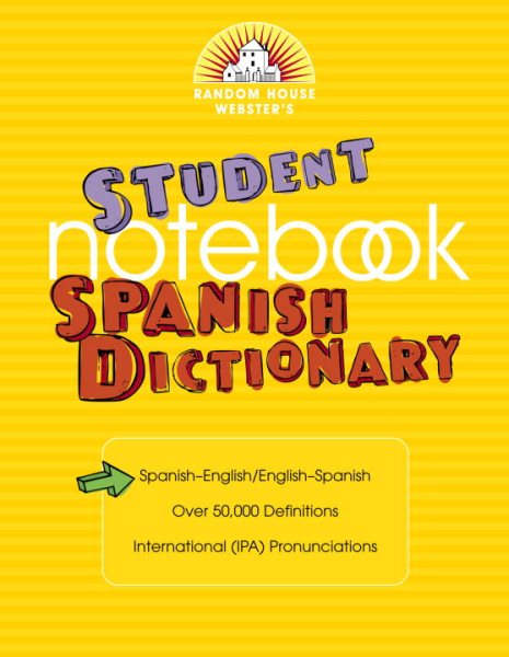 Random House Webster's Student Notebook Spanish Dictionary (English and Spanish Edition) cover