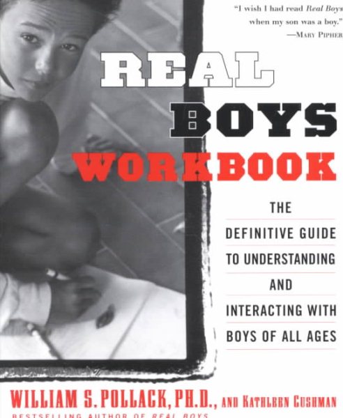 Real Boys Workbook: The Definitive Guide to Understanding and Interacting with Boys of All Ages cover