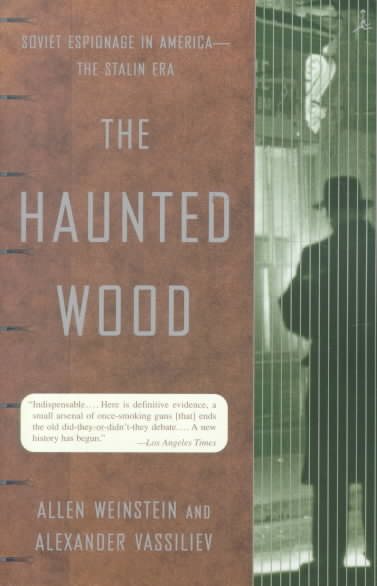 The Haunted Wood: Soviet Espionage in America - The Stalin Era (Modern Library Paperbacks) cover