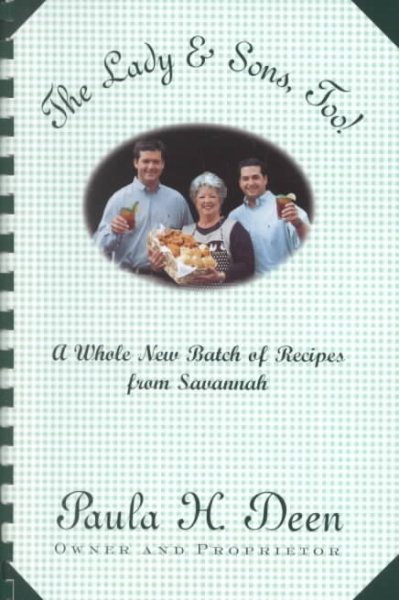 The Lady & Sons Too! A Whole New Batch of Recipes from Savannah - 2000 publication. cover