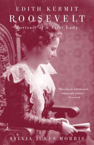 Edith Kermit Roosevelt: Portrait of a First Lady (Modern Library (Paperback)) cover