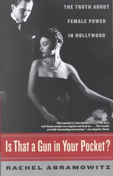 Is That a Gun in Your Pocket?: The Truth About Female Power in Hollywood cover