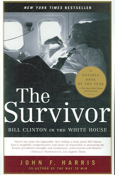 The Survivor: Bill Clinton in the White House cover