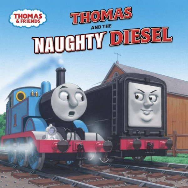 Thomas and the Naughty Diesel (Thomas & Friends) (Pictureback(R))