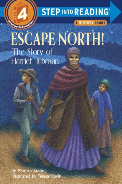 Escape North! The Story of Harriet Tubman (Step-Into-Reading, Step 4) cover