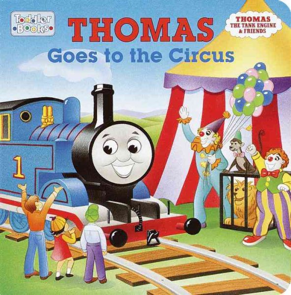 Thomas Goes to the Circus (Toddler Board Books) cover
