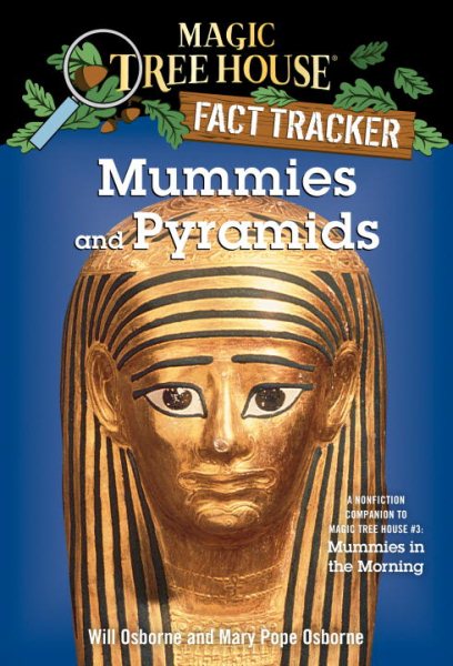 Mummies and Pyramids: A Nonfiction Companion to Magic Tree House #3: Mummies in the Morning cover