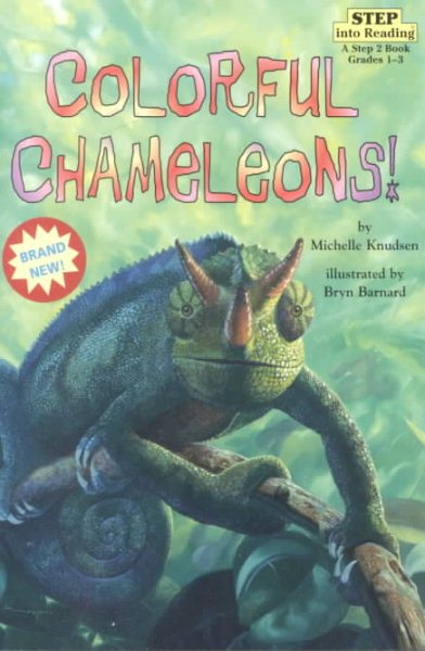 Colorful Chameleons! (Step-Into-Reading, Step 3)