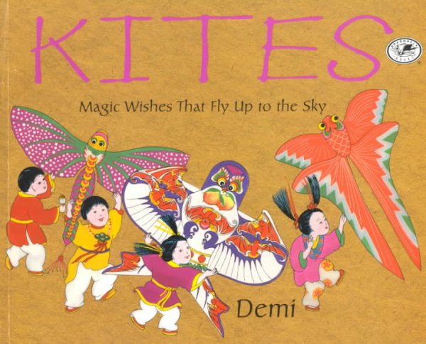 Kites: Magic Wishes That Fly Up to the Sky cover