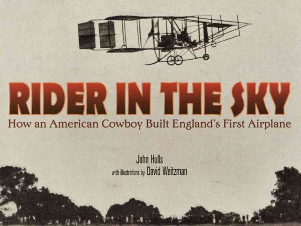 Rider in the Sky: How an American Cowboy Built England's First Airplane cover