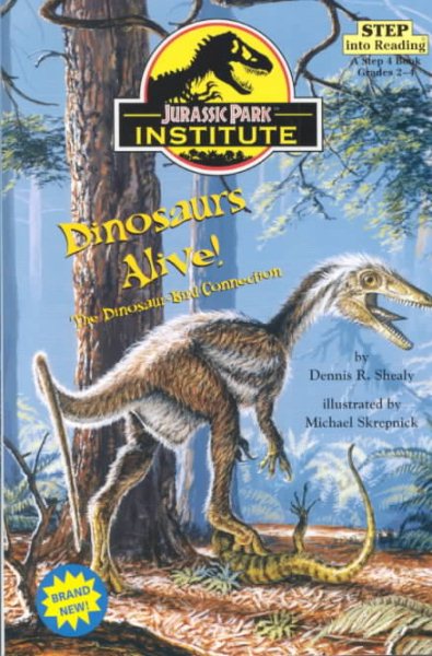Dinosaurs Alive! Jurassic Park(TM) Institute (Step-Into-Reading, Step 5) cover
