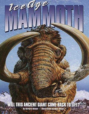 Ice Age Mammoth: Will This Ancient Giant Come Back to Life? cover