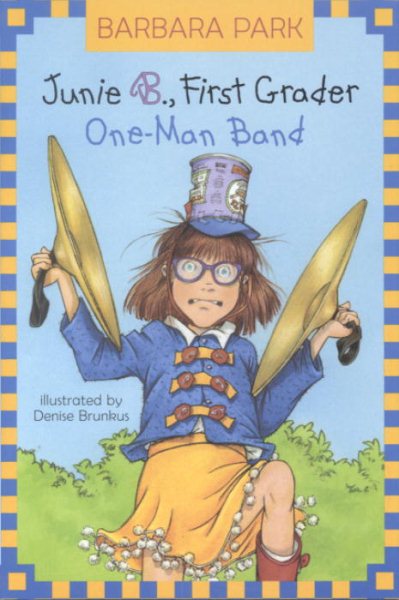 Junie B., First Grader: One-Man Band (Junie B. Jones, Book 22) cover