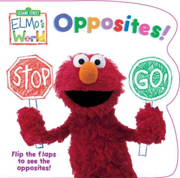Elmo's World: Opposites! (Sesame Street) (Sesame Street(R) Elmos World(TM)) cover
