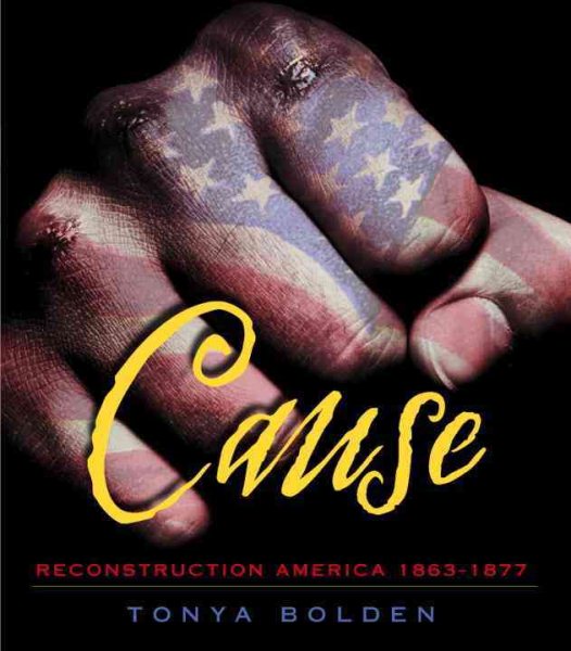Cause: Reconstruction America 1863-1877 cover