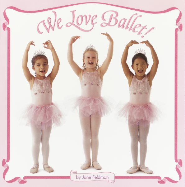 We Love Ballet! (Pictureback(R)) cover