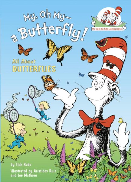 My, Oh My--A Butterfly!: All About Butterflies (Cat in the Hat's Learning Library) cover