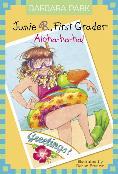 Junie B., First Grader: Aloha-ha-ha! (Junie B. Jones, No. 26) cover